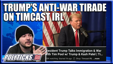 Trump on Timcast IRL Is So Anti-War He Sounds Progressive