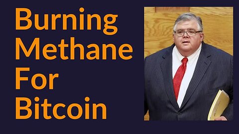 Burning Methane For Bitcoin