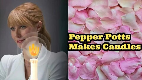 Pepper Potts Makes Candles! 🕯
