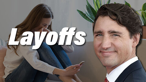 Layoffs SURGE As Government and Bank of Canada DECIEVE with Unemployment Stats!