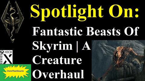 Skyrim (mods) - Spotlight On: Fantastic Beasts Of Skyrim | A Creature Overhaul