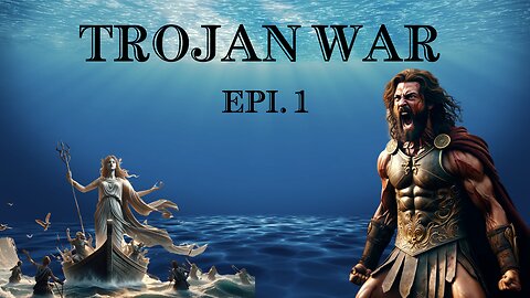 Trojan War Epi. 1