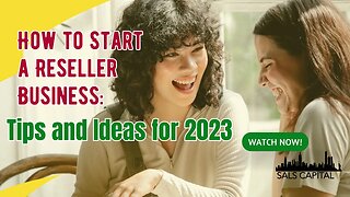 How to Start a Reseller Business: Tips and Ideas for 2023