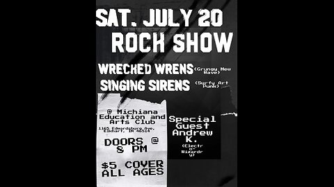 July 20, 2024 - Rock night at the MEAC with Wrecked Wrens, Singing Sirens and & Andrew K
