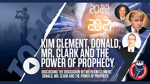 Kim Clement, Donald, Mr. Clark and the Power of Prophecy