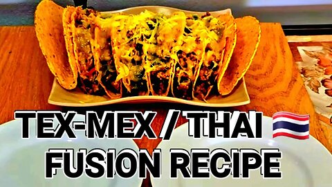 THAI FOOD INFUSED WITH TEX-MEX FOOD. VIDEO how to COOK/RECIPE . #fusionfood #texmex #thaifood
