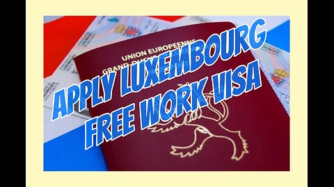 How To Apply Luxembourg Free Work Visa || Get Visa In 7 Days || Richest Schengen Country ||