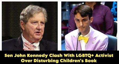 MUST WATCH: Sen John Kennedy Clash With LGBTQ+ Activist Over Disturbing Children's Book