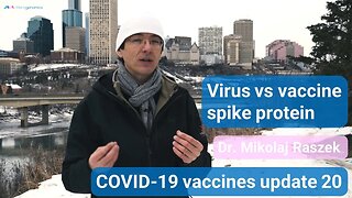 Virus spike vs vaccine spike - COVID-19 mRNA vaccines update 20