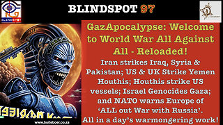 Blindspot 97 >GazApocalypse<: Welcome to World War All Against All -+- [Iran] Reloaded