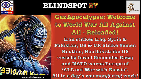 Blindspot 97 >GazApocalypse<: Welcome to World War All Against All -+- [Iran] Reloaded