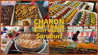 Charon Sap Train Night Market - Saraburi Thailand 2023 - Authentic Local Street Food Market