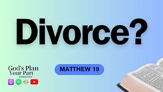 Matthew 19 | Divorce, Marriage, and the Weight of Wealth