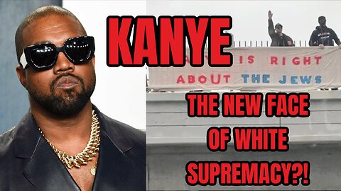 CANNON SPEAKS: Is Ye The New Face Of White Supremacy - Cringe Abortion Ad & More