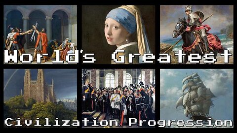 World's Greatest Civilization Progression