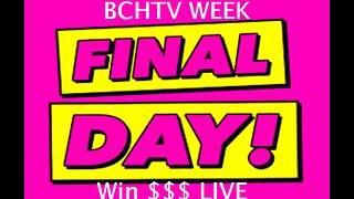 BCHTV Week - Grand Finale' - Join to win $