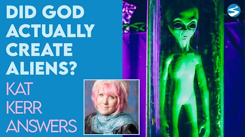 Kat Kerr: Do Aliens Exist? | May 26 2021