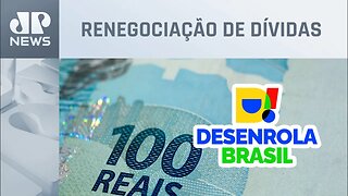 Governo federal prorroga “Desenrola Brasil” por mais 3 meses