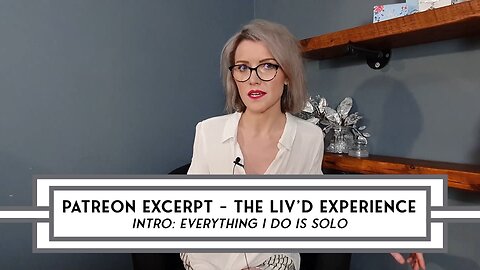 [EXCERPT] Olivia Downie: The Liv’D Experience – Everything I Do Is Solo