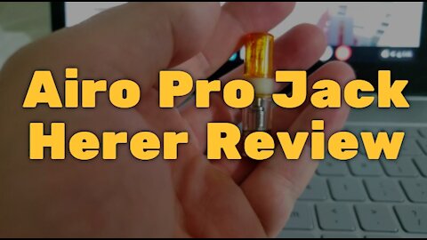 Airo Pro Jack Herer Review: Awesome Strength, Vapes Slow