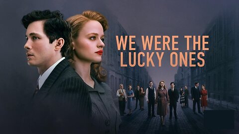 We Were the Lucky Ones (2024)| Top 36 Best Movies to Watch