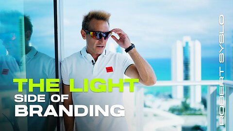 The Light Side of Branding - Robert Syslo Jr