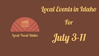 Events in Idaho for July 3-11