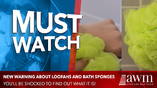 Scientists Are Urging Any One Who Uses A Loofah To Throw It Out Or Prepare For The Worst