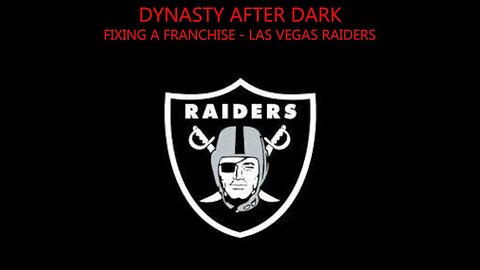 Dynasty After Dark Bonus Episode: Fixing A Franchise - Las Vegas Raiders