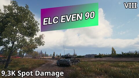 ELC EVEN 90 (9,3K Spot Damage) | World of Tanks