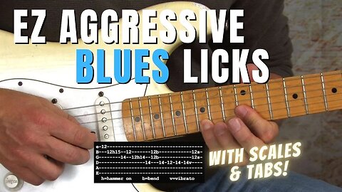 EZ Aggressive Blues Licks anyone can play - With SCALES & TABS