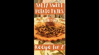 Salty Sweet Potato Fries