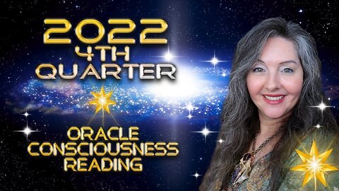 4th Quarter 2022 Oracle Consciousness Reading By Lightstar