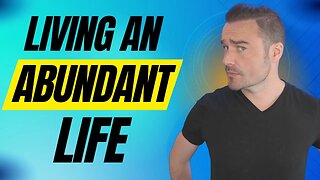 Living an Abundant Life