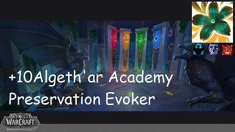 +10 Algeth'ar Academy | Preservation Evoker | Fortified | Afflicted | Raging | #162