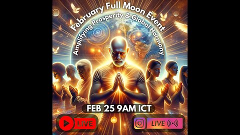 Join the Transformative February Full Moon Event: Amplifying Prosperity & Global Harmony