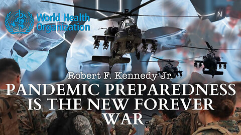 Robert F. Kennedy Jr.: Pandemic Preparedness Is The New Forever War
