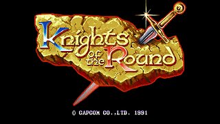 Knights of the Round (Arcade) Longplay