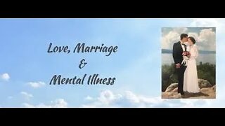 5 Questions About Marriage & Mental Illness ANSWERED!!!