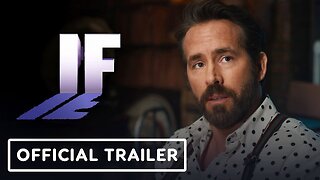 IF - Official Teaser Trailer