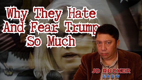 Why They Hate and Fear Trump So Much