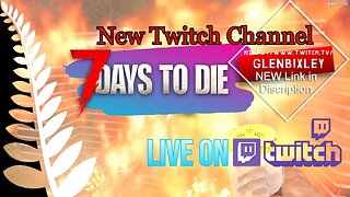 7 Days to Die ⭐Hord night⭐Multiplayer ✅NOW LIVE on a NEW TWITCH https://www.twitch.tv/glenbixley