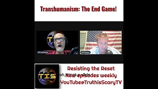 Transhumanism: The End Game!