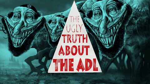 The Ugly Truth About the ADL of B’nai B’rith