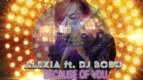 ALEXIA ft. DJ BOBO - The music fo you