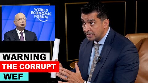 WARNING: Klaus Schwab and His Corrupt World Economic Forum (WEF)