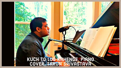 Kuch to log kahenge piano cover |kuch to log kahenge |kishore kumar |r d burman |tarun srivastava|