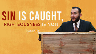 Sin is Caught, Righteousness is NOT! - Pastor Bruce Mejia