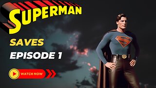 Superman Saves EP 1