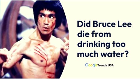 Did Bruce Lee die from drinking too much water?